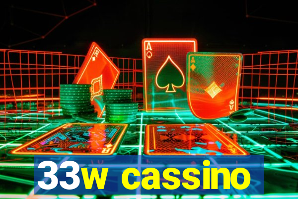 33w cassino